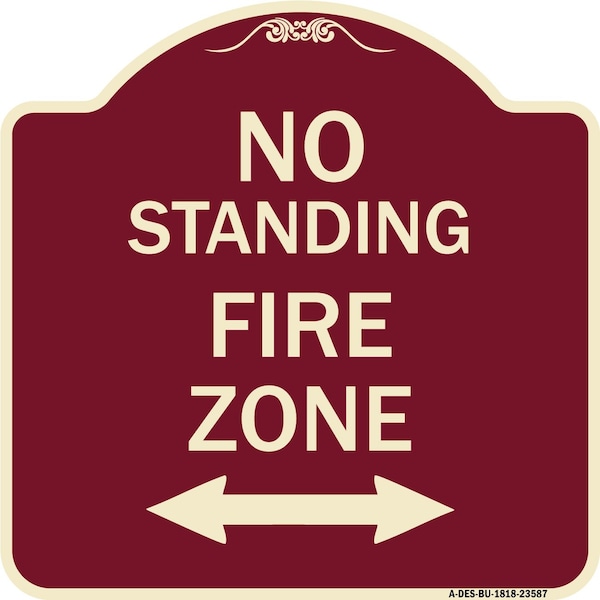 No Standing Fire Zone W/ Bidirectional Arrow Heavy-Gauge Aluminum Sign, 18" x 18", BU-1818-23587